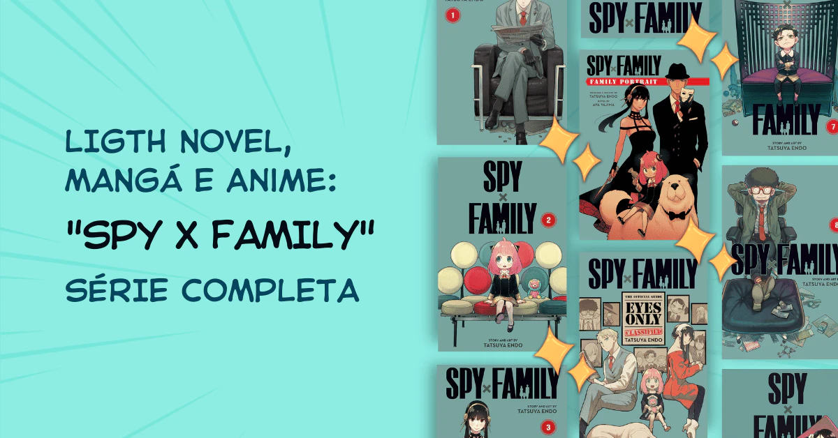 Tudo sobre "Spy x Family"