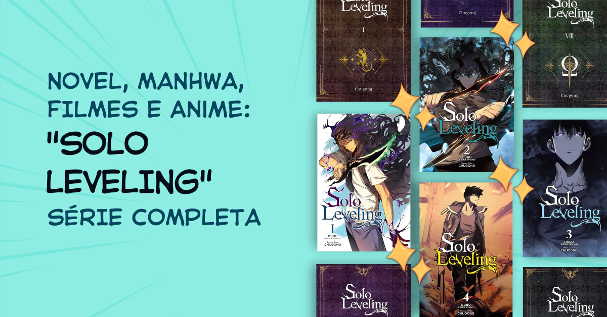 Tudo sobre "Solo Leveling": novel, manhwa, filmes e anime